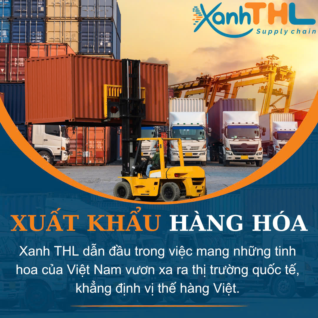 Công ty CP Xanh THL Supply Chain là đơn vị hàng đầu trong lĩnh vực logistics, xuất khẩu và nhập khẩu tại Việt Nam