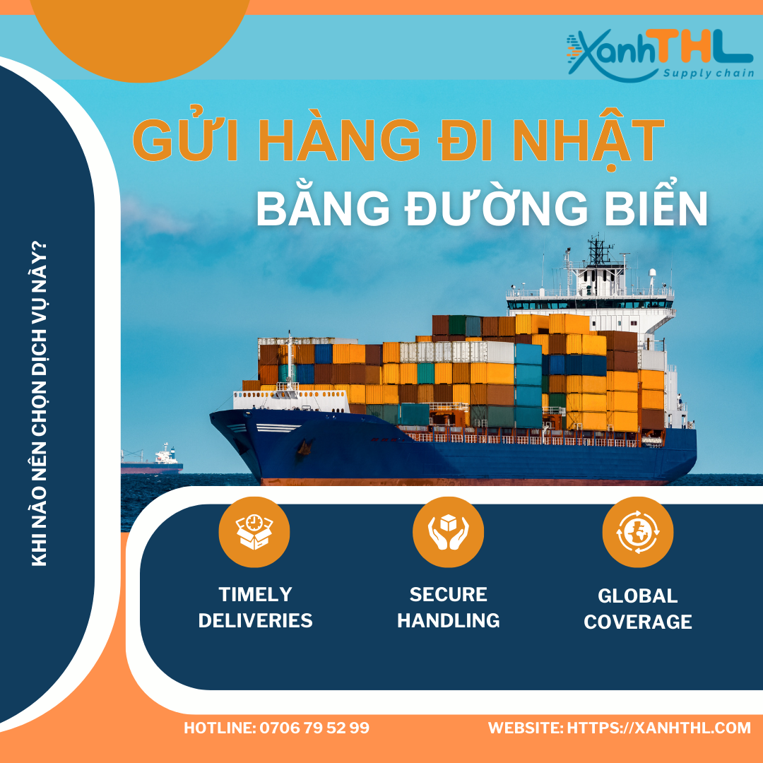 Gửi hàng đi Nhật bằng đường biển – Dịch vụ vận chuyển tiết kiệm tại Xanh THL