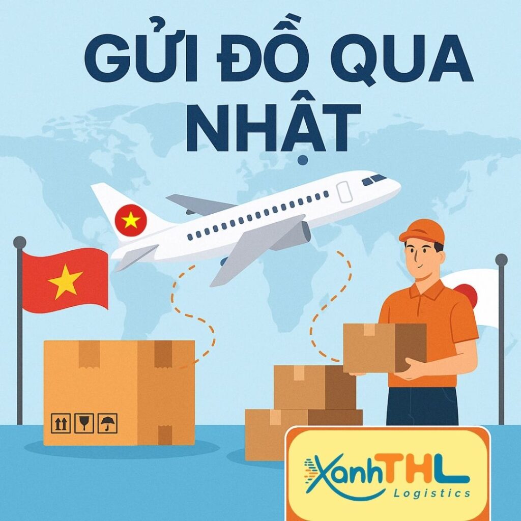 Gửi đồ qua Nhật - Giải pháp vận chuyển tối ưu từ Việt Nam đến Nhật Bản với Xanh THL có văn phòng tại Nhật.