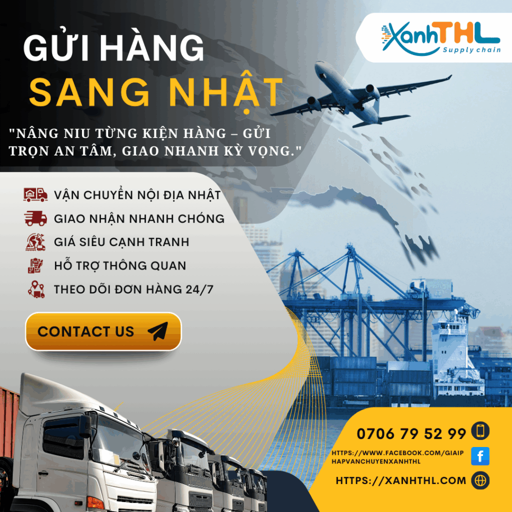 Dịch vụ vận chuyển hàng đi Nhật nhanh chóng, giá rẻ tại Xanh THL
