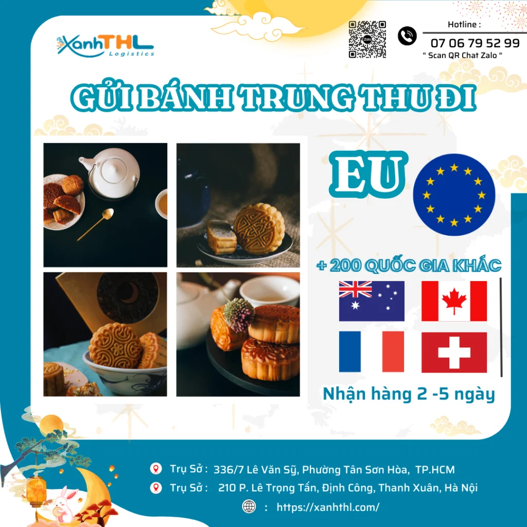 Dịch vụ gửi bánh Trung thu sang Đức Pháp nhanh chóng, bao thuế toàn diện, không lo thủ tục – XanhTHL Logistics.