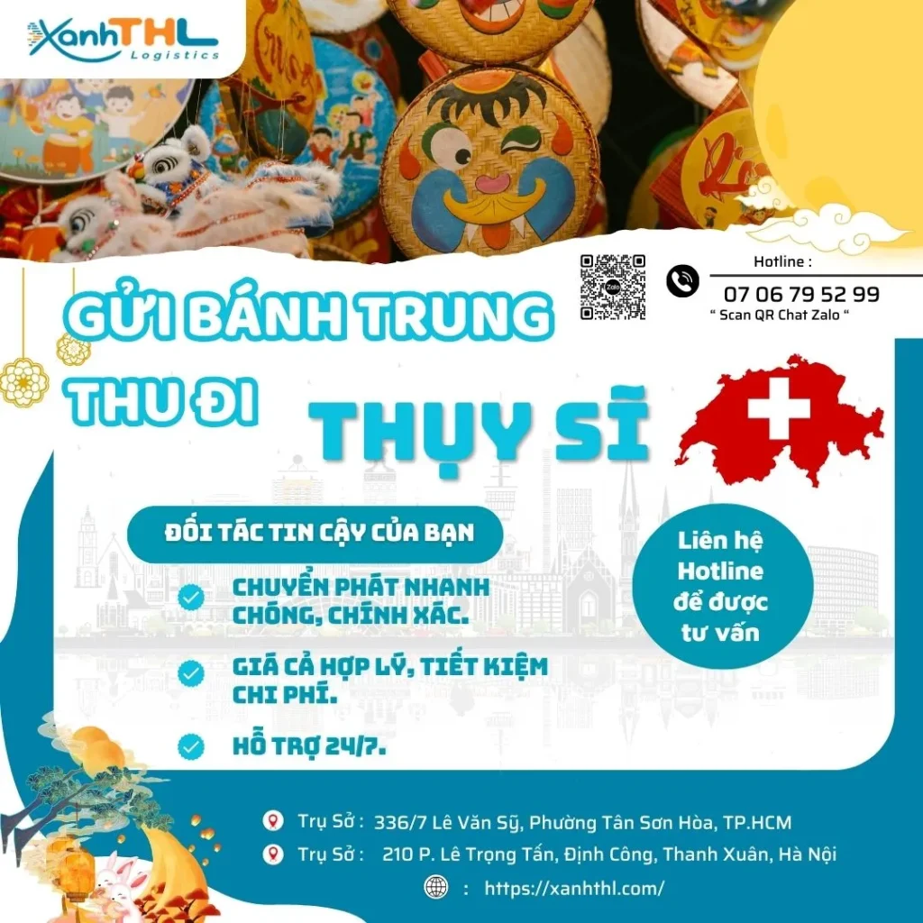 Dịch vụ gửi bánh Trung thu đi Thụy Sĩ uy tín, bao thuế, giao nhanh 5-7 ngày cùng XanhTHL Logistics.