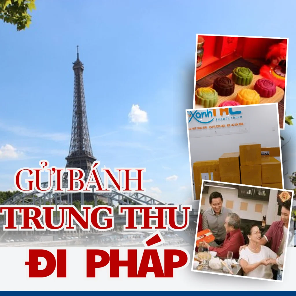 Hình ảnh dịch vụ gửi bánh Trung thu đi Pháp của XanhTHL Logistics. Bánh Trung thu Việt Nam được đóng gói, vận chuyển an toàn, giao tận tay người thân ở Paris và các thành phố lớn tại Pháp.