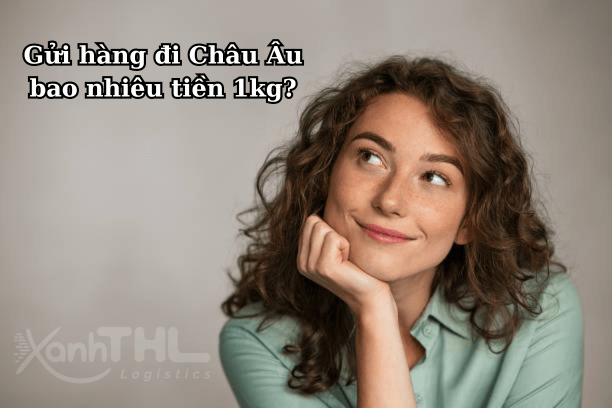 Người phụ nữ đang suy nghĩ về việc gửi hàng đi Châu Âu bao nhiêu tiền 1kg cùng dịch vụ Xanh THL Logistics.