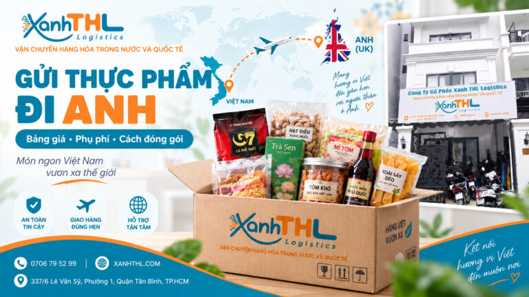 Gửi thực phẩm đi Anh 5-9 ngày: Bảng giá & cách đóng gói | XanhTHL